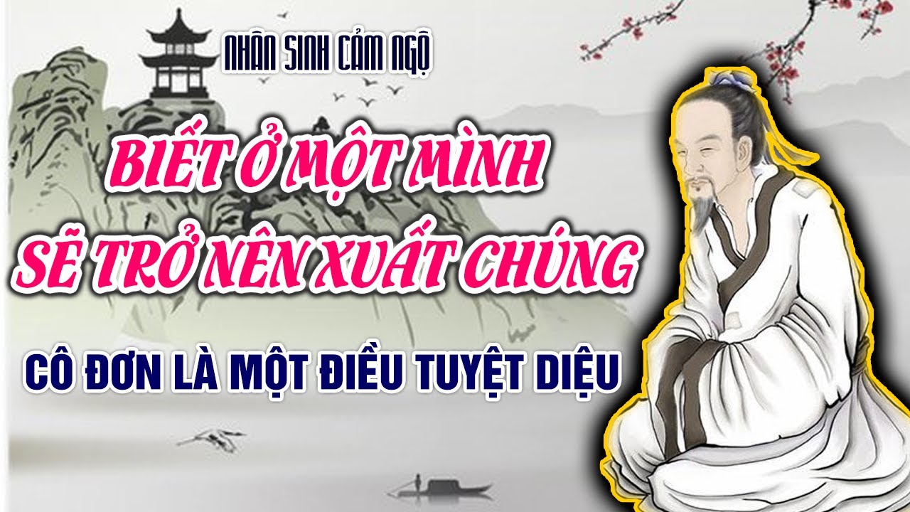 Người chịu được cô đơn mới là người có nội tâm mạnh mẽ nhất